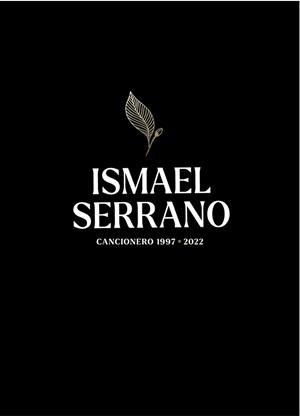 ISMAEL SERRANO. CANCIONERO | 9788412171952 | SERRANO MORON, ISMAEL