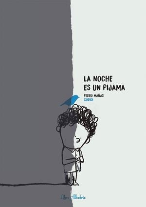 NOCHE ES UN PIJAMA, LA | 9788412239218 | GURIDI, RAÚL / MAÑAS, PEDRO