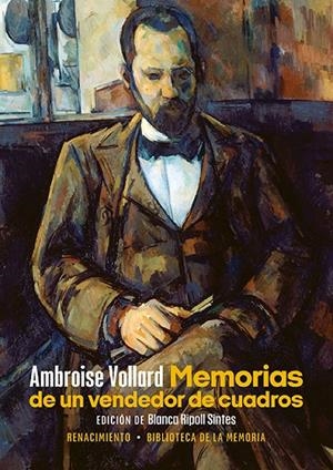 MEMORIAS DE UN VENDEDOR DE CUADROS | 9788418818981 | VOLLARD, AMBROSE / RIPOLL SANTES, BLANCA