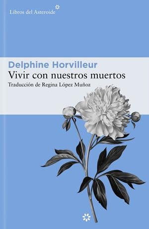 VIVIR CON NUESTROS MUERTOS | 9788419089014 | HORVILLEUR, ELPHINE