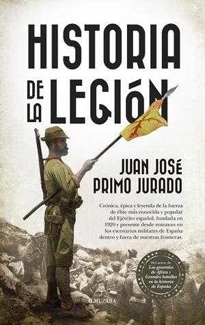 HISTORIA DE LA LEGIÓN | 9788416750894 | PRIMO JURADO, JUAN JOSE