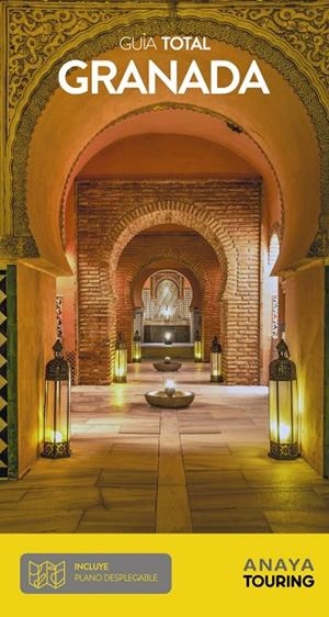 GRANADA : GUÍA TOTAL [2022] | 9788491584643 | ARJONA MOLINA, RAFAEL / WALS, LOLA