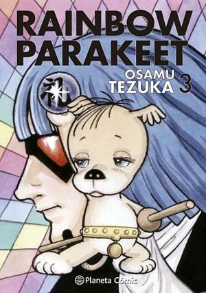 RAINBOW PARAKEET 03 | 9788491749080 | TEZUKA, OSAMU