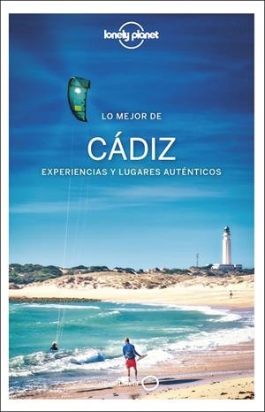 PROVINCIA DE CÁDIZ : LO MEJOR DE LONELY PLANET [2022] | 9788408254812 | NOBLE, ISABELLA