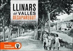 LLINARS DEL VALLÈS DESAPAREGUT | 9788418243769 | CASELLAS DALMAU, M. ÀNGELS / MORLANS MOLINA, GERMÀ / GÓMEZ VILÀ, ALBERT