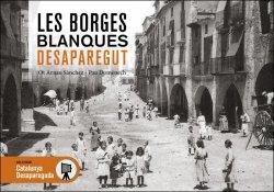 LES BORGES BLANQUES DESAPAREGUT | 9788419239082 | ARNAU SANCHEZ, OT / DOMÈNECH, PAU