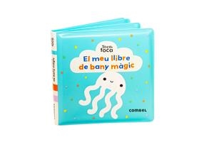 MEU LLIBRE DE BANY MÀGIC, EL | 9788491018674