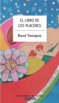 LIBRO DE LOS PLACERES, EL | 9788412453836 | VANEIGEM, RAOUL