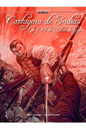 CARTAGENA DE INDIAS. LOS 300 DE BLAS DE LEZO | 9788409385805 | VAZQUEZ, ALBER