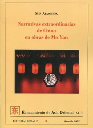 NARRATIVAS EXTRAORDINARIAS DE CHINA EN OBRAS DE MO YAN | 9788413693286 | XIAOMENG, SUN