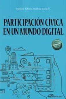 PARTICIPACION CIVICA EN UN MUNDO DIGITAL | 9788413779409
