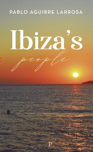 IBIZA'S PEOPLE | 9788418654497 | AGUIRRE LARROSA, PABLO