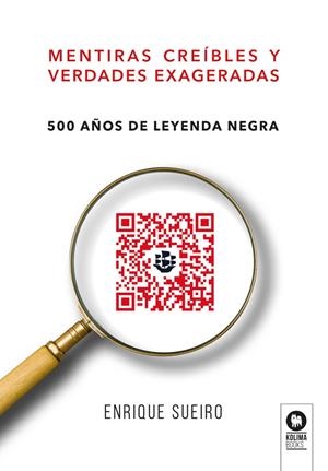 MENTIRAS CREÍBLES Y VERDADES EXAGERADAS | 9788418811593 | SUEIRO VILLAFRANCA, ENRIQUE