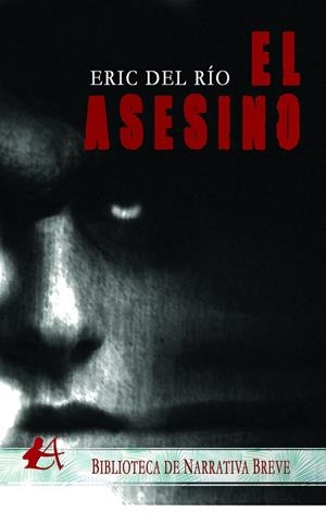 ASESINO, EL | 9788419151520 | DEL RÍO, ERIC