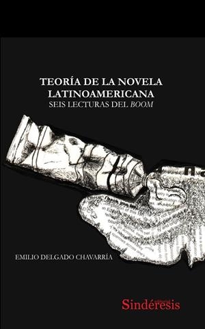 TEORIA DE LA NOVELA LATINOAMERICANA | 9788418206863 | DELGADO CHAVARRIA, EMILIO