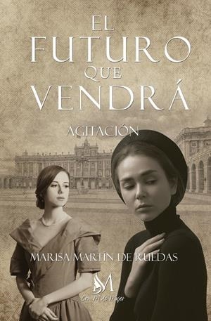 FUTURO QUE VENDRÁ, EL. AGITACIÓN | 9788412499377 | MARTÍN DE RUEDAS, MARISA