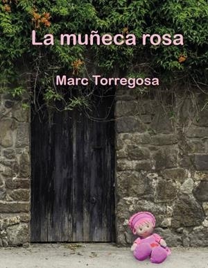 MUÑECA ROSA, LA | 9788412491777 | TORREGROSA LUNA, MARC