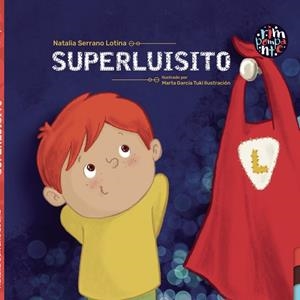SUPERLUISITO | 9788418942211 | SERRANO LOTINA, NATALIA