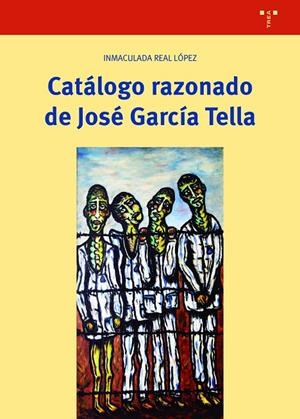 CATÁLOGO RAZONADO DE JOSÉ GARCÍA TELLA | 9788418932366 | REAL LÓPEZ, INMACULADA