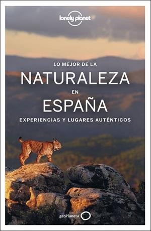 NATURALEZA EN ESPAÑA : LONELY PLANET - LO MEJOR DE [2022] | 9788408250678 | NICOLÁS MARTÍNEZ, PEDRO