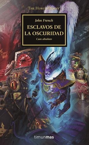 HORUS HERESY 51, THE. ESCLAVOS DE LA OSCURIDAD | 9788445008393 | FRENCH, JOHN