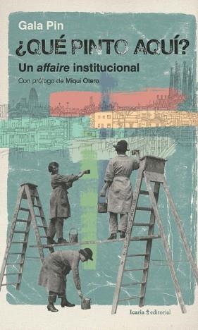 ¿QUÉ PINTO AQUÍ?  (UN AFFAIRE INTERNACIONAL) | 9788418826429 | PIN, GALA