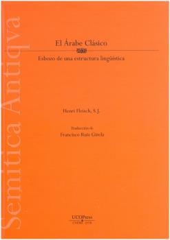 ARABA CLASICO ESBOZO DE UNA ESTRUCTURA LINGÜÍSTICA, EL | 9788499276724 | HENRI FLEISCH, S.J.