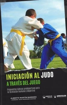 INICIACIÓN AL JUDO A TRAVÉS DEL JUEGO | 9788419175885 | MARTÍN BARRERO, ALBERTO