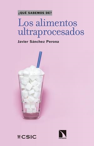 ALIMENTOS ULTRAPROCESADOS, LOS | 9788400109479 | SÁNCHEZ PERONA, JAVIER