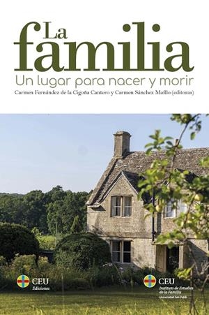 FAMILIA, LA : UN LUGAR PARA NACER Y MORIR | 9788418463693 | SÁNCHEZ MAÍLLO, CARMEN