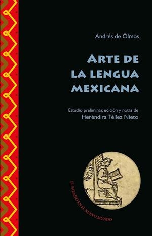 ARTE DE LA LENGUA MEXICANA | 9788491921127 | DE OLMOS, ANDRÉS