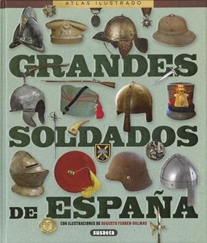 ATLAS ILUSTRADO DE LOS GRANDES SOLDADOS DE ESPAÑA | 9788467784770 | GONZÁLEZ LÓPEZ, ÓSCAR
