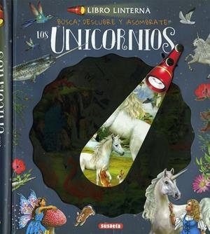 LIBRO LINTERNA. LOS UNICORNIOS | 9788467783346