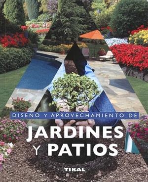 DISEÑO Y APROVECHAMIENTO DE JARDINES Y PATIOS | 9788499285115 | NESSMANN, PIERRE