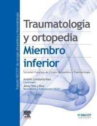 TRAUMATOLOGÍA Y ORTOPEDIA. MIEMBRO INFERIOR | 9788491135524