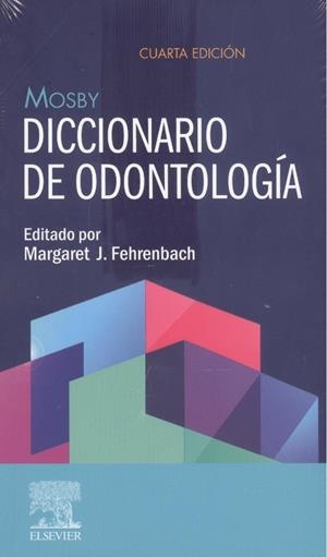 MOSBY. DICCIONARIO DE ODONTOLOGIA 4ª ED | 9788413820224 | FEHRENBACH, MARGARET J.