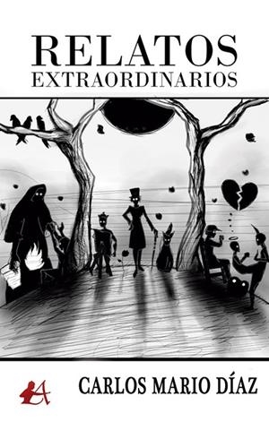 RELATOS EXTRAORDINARIOS | 9788419151629 | DÍAZ, CARLOS MARIO