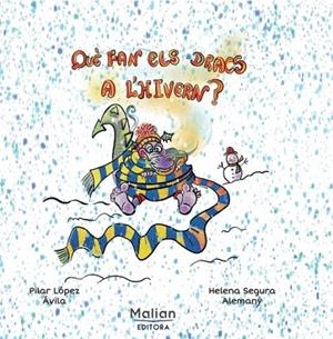 QUE FAN ELS DRACS A L'HIVERN? | 9788412527124 | LÓPEZ ÁVILA, PILAR