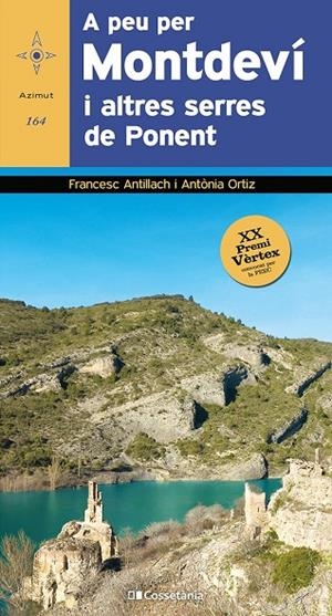 A PEU PER MONTDEVÍ I ALTRES SERRES DE PONENT | 9788413561561 | ANTILLACH COMABELLA, FRANCESC / ORTIZ PEDROSA, ANTÒNIA