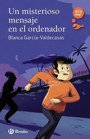 MISTERIOSO MENSAJE EN EL ORDENADOR, UN | 9788469665572 | GARCÍA-VALDECASAS, BLANCA