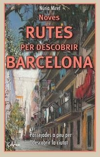 NOVES RUTES PER DESCOBRIR BARCELONA | 9788412414974 | MIRET, NÚRIA
