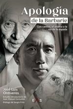APOLOGÍA DE LA BARBARIE | 9788412424829 | ONTIVEROS, JOSÉ LUIS