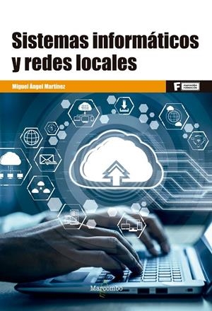 SISTEMAS INFORMÁTICOS Y REDES LOCALES | 9788426734280 | MARTÍNEZ-GONZÁLEZ, MIGUEL ÁNGEL