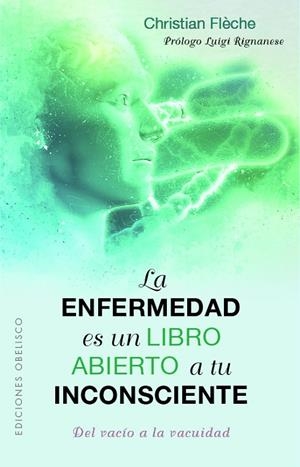ENFERMEDAD ES UN LIBRO ABIERTO A TU INCONSCIENTE, LA | 9788491118374 | FLECHE, CHRISTIAN