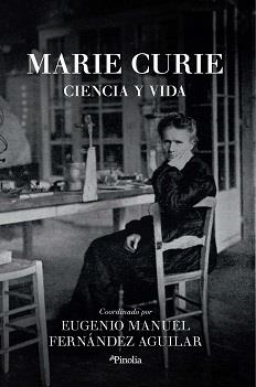 MARIE CURIE | 9788418965272 | FERNÁNDEZ AGUILAR, EUGENIO MANUEL