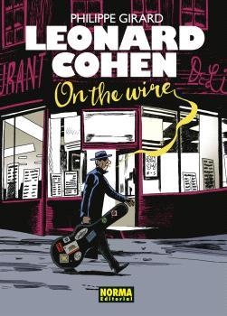 LEONARD COHEN. ON THE WIRE | 9788467951097 | GIRARD, PHILIPPE