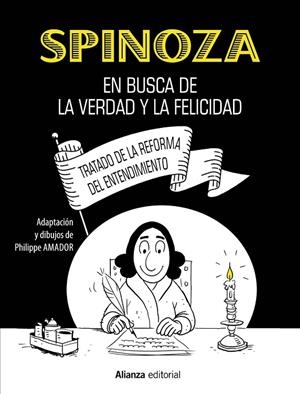 SPINOZA : EN BUSCA DE LA VERDAD Y LA FELICIDAD | 9788413627366 | AMADOR, PHILIPPE