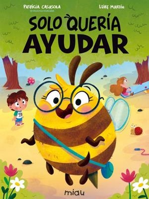 SOLO QUERÍA AYUDAR | 9788418609046 | CASASOLA, PATRICIA / MARTIN, LEIRE