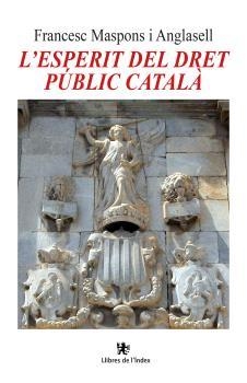 ESPERIT DEL DRET PÚBLIC CATALÀ, L' | 9788412341447 | MASPONS I ANGLASELL, FRANCESC