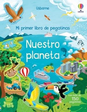 NUESTRO PLANETA. MI PIRMER LIBRO DE PEGATINAS | 9781801317870 | PICKERSGILL, KRISTIE